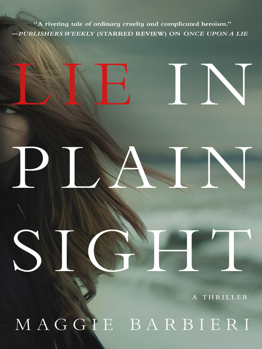 Title details for Lie in Plain Sight by Maggie Barbieri - Wait list